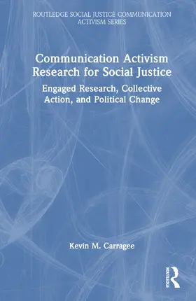 Carragee |  Communication Activism Research for Social Justice | Buch |  Sack Fachmedien