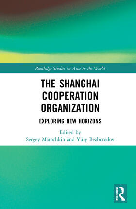 Marochkin / Bezborodov |  The Shanghai Cooperation Organization | Buch |  Sack Fachmedien