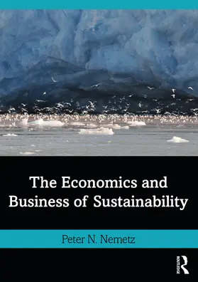 Nemetz |  The Economics and Business of Sustainability | Buch |  Sack Fachmedien