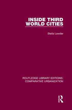 Lowder |  Inside Third World Cities | Buch |  Sack Fachmedien