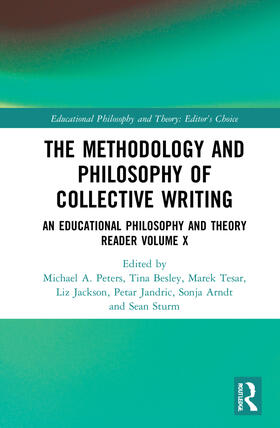 Peters / Besley / Tesar |  The Methodology and Philosophy of Collective Writing | Buch |  Sack Fachmedien