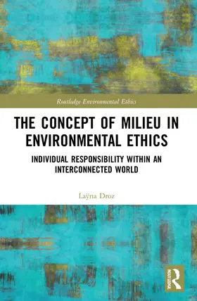 Droz |  The Concept of Milieu in Environmental Ethics | Buch |  Sack Fachmedien