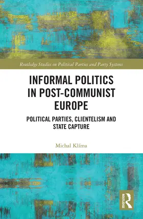 Klíma |  Informal Politics in Post-Communist Europe | Buch |  Sack Fachmedien