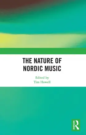 Howell |  The Nature of Nordic Music | Buch |  Sack Fachmedien