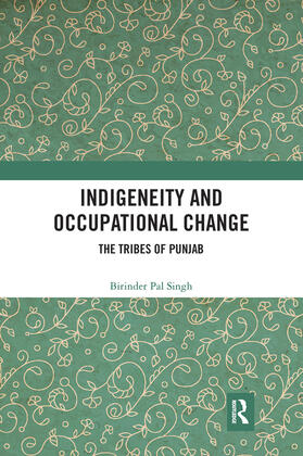 Singh |  Indigeneity and Occupational Change | Buch |  Sack Fachmedien