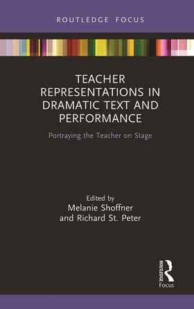 Shoffner / St. Peter |  Teacher Representations in Dramatic Text and Performance | Buch |  Sack Fachmedien