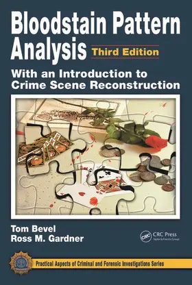 Gardner / Bevel |  Bloodstain Pattern Analysis with an Introduction to Crime Scene Reconstruction | Buch |  Sack Fachmedien