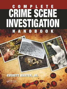 Baxter Jr. |  Complete Crime Scene Investigation Handbook | Buch |  Sack Fachmedien