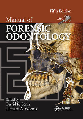 Senn / Weems |  Manual of Forensic Odontology | Buch |  Sack Fachmedien