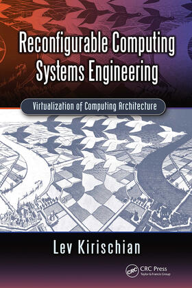 Kirischian |  Reconfigurable Computing Systems Engineering | Buch |  Sack Fachmedien