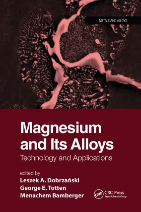 Totten / Bamberger / Dobrzanski |  Magnesium and Its Alloys | Buch |  Sack Fachmedien