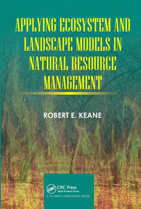 Keane |  Applying Ecosystem and Landscape Models in Natural Resource Management | Buch |  Sack Fachmedien