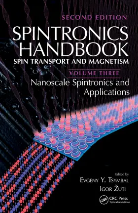 Tsymbal / Zutic / Žutic |  Spintronics Handbook, Second Edition: Spin Transport and Magnetism | Buch |  Sack Fachmedien