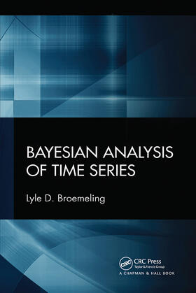 Broemeling |  Bayesian Analysis of Time Series | Buch |  Sack Fachmedien