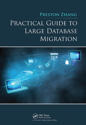 Zhang |  Practical Guide to Large Database Migration | Buch |  Sack Fachmedien