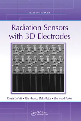 Da Vià / Dalla Betta / Parker |  Radiation Sensors with 3D Electrodes | Buch |  Sack Fachmedien