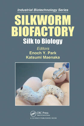 Park / Maenaka |  Silkworm Biofactory | Buch |  Sack Fachmedien