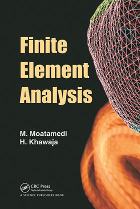 Moatamedi / Khawaja |  Finite Element Analysis | Buch |  Sack Fachmedien