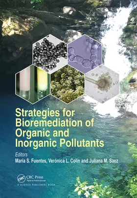 Colin / Saez / Fuentes |  Strategies for Bioremediation of Organic and Inorganic Pollutants | Buch |  Sack Fachmedien