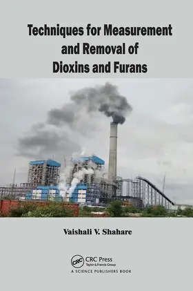 Shahare |  Techniques for Measurement and Removal of Dioxins and Furans | Buch |  Sack Fachmedien