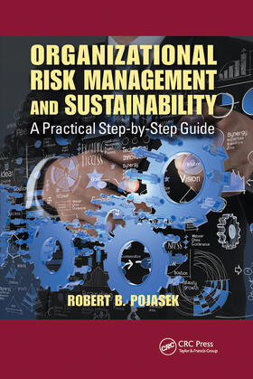 Pojasek |  Organizational Risk Management and Sustainability | Buch |  Sack Fachmedien