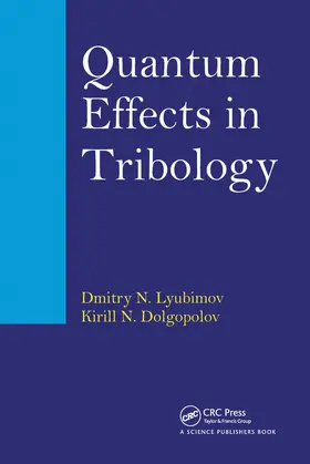 Lyubimov / Dolgopolov |  Quantum Effects in Tribology | Buch |  Sack Fachmedien