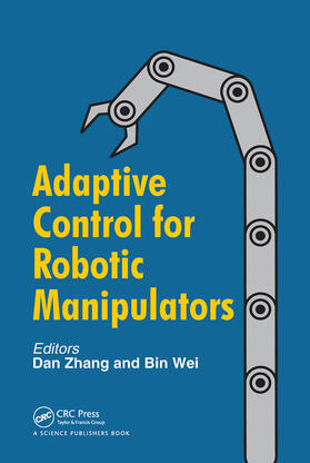 Zhang / Wei |  Adaptive Control for Robotic Manipulators | Buch |  Sack Fachmedien
