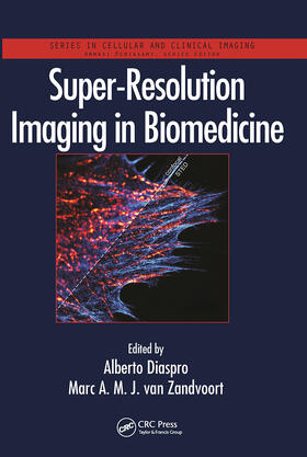 Diaspro / van Zandvoort |  Super-Resolution Imaging in Biomedicine | Buch |  Sack Fachmedien