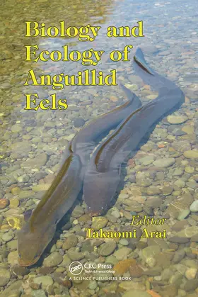 Arai |  Biology and Ecology of Anguillid Eels | Buch |  Sack Fachmedien