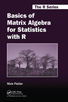 Fieller |  Basics of Matrix Algebra for Statistics with R | Buch |  Sack Fachmedien