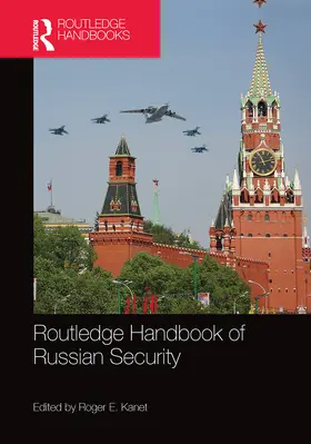 Kanet |  Routledge Handbook of Russian Security | Buch |  Sack Fachmedien