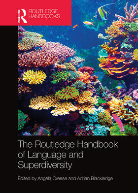 Blackledge / Creese |  The Routledge Handbook of Language and Superdiversity | Buch |  Sack Fachmedien