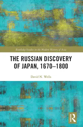 Wells |  The Russian Discovery of Japan, 1670-1800 | Buch |  Sack Fachmedien