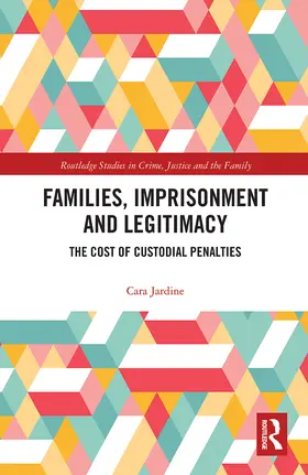 Jardine |  Families, Imprisonment and Legitimacy | Buch |  Sack Fachmedien