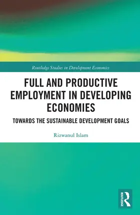 Islam |  Full and Productive Employment in Developing Economies | Buch |  Sack Fachmedien