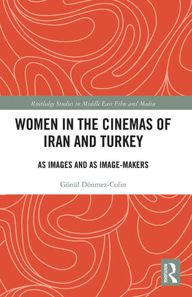 Dönmez-Colin |  Women in the Cinemas of Iran and Turkey | Buch |  Sack Fachmedien