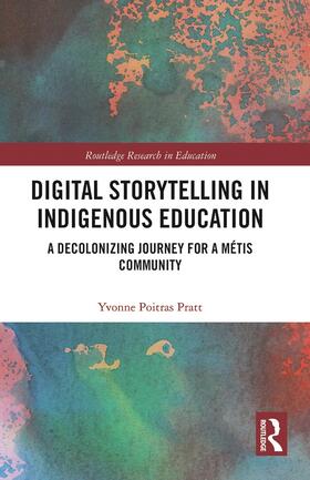 Poitras Pratt |  Digital Storytelling in Indigenous Education | Buch |  Sack Fachmedien