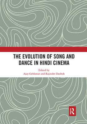 Gehlawat / Dudrah |  The Evolution of Song and Dance in Hindi Cinema | Buch |  Sack Fachmedien