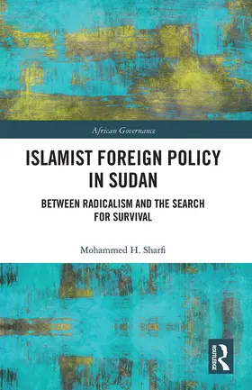 Sharfi |  Islamist Foreign Policy in Sudan | Buch |  Sack Fachmedien