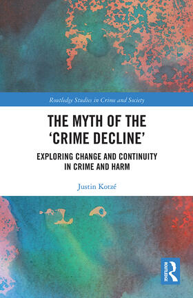 Kotzé |  The Myth of the 'Crime Decline' | Buch |  Sack Fachmedien