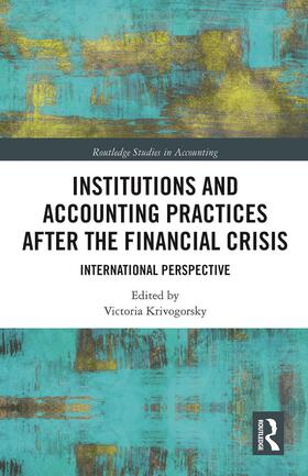 Krivogorsky |  Institutions and Accounting Practices after the Financial Crisis | Buch |  Sack Fachmedien