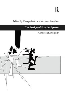 Loeb / Luescher |  The Design of Frontier Spaces | Buch |  Sack Fachmedien