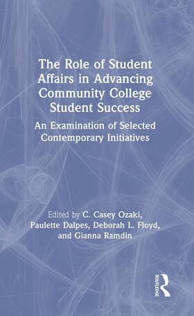 Ozaki / Dalpes / Floyd |  The Role of Student Affairs in Advancing Community College Student Success | Buch |  Sack Fachmedien