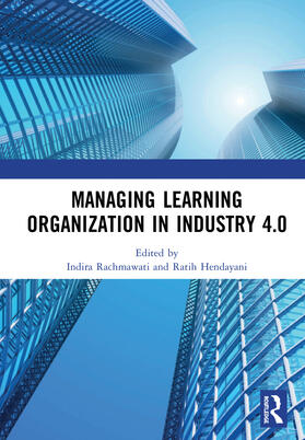 Rachmawati / Hendayani |  Managing Learning Organization in Industry 4.0 | Buch |  Sack Fachmedien