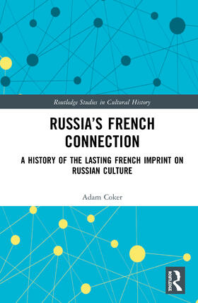 Coker |  Russia's French Connection | Buch |  Sack Fachmedien