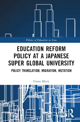 Black |  Education Reform Policy at a Japanese Super Global University | Buch |  Sack Fachmedien