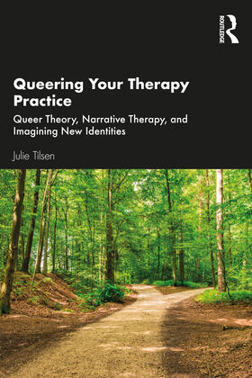 Tilsen |  Queering Your Therapy Practice | Buch |  Sack Fachmedien
