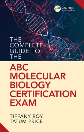 Roy / Price |  The Complete Guide to the ABC Molecular Biology Certification Exam | Buch |  Sack Fachmedien