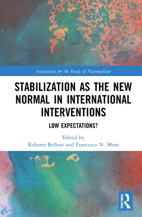 Belloni / Moro |  Stabilization as the New Normal in International Interventions | Buch |  Sack Fachmedien