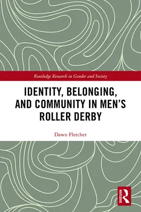 Fletcher |  Identity, Belonging, and Community in Men's Roller Derby | Buch |  Sack Fachmedien